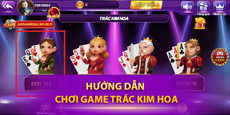 Hướng dẫn chơi game Trác Kim Hoa