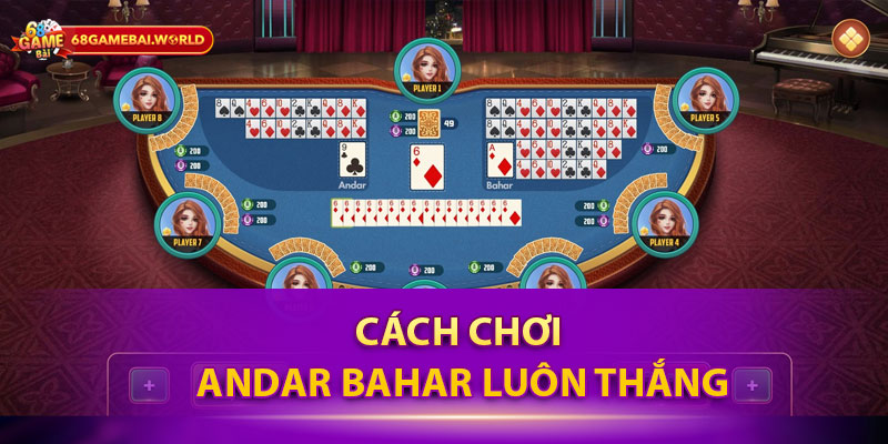 Cách chơi Andar Bahar luôn thắng