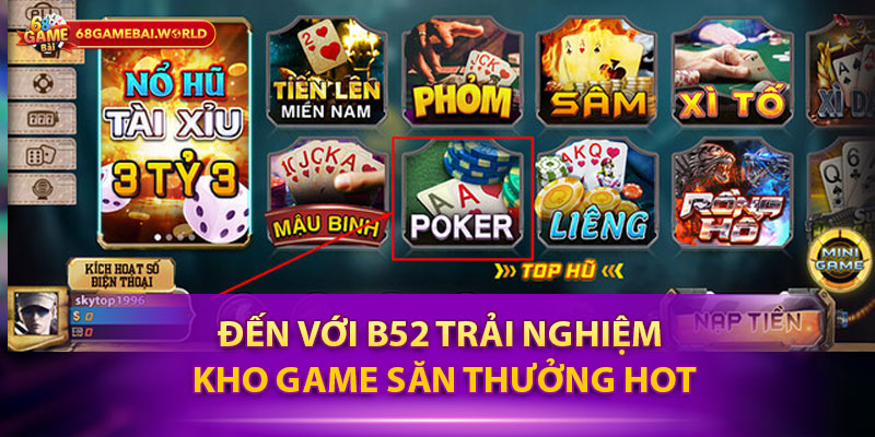 Đến với B52 trải nghiệm kho game săn thưởng hot