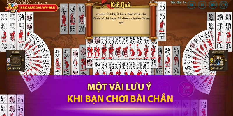 Một vài lưu ý khi bạn chơi bài Chắn