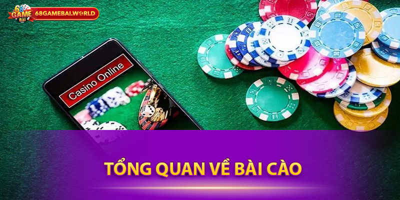 Tổng quan về Bài Cào