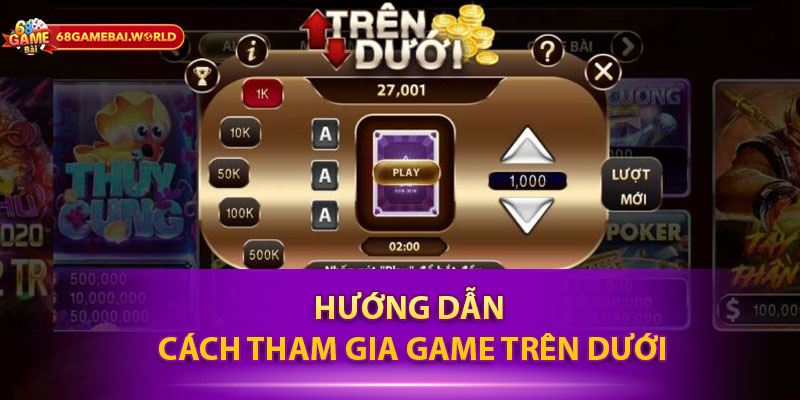 Hướng dẫn cách tham gia game trên dưới